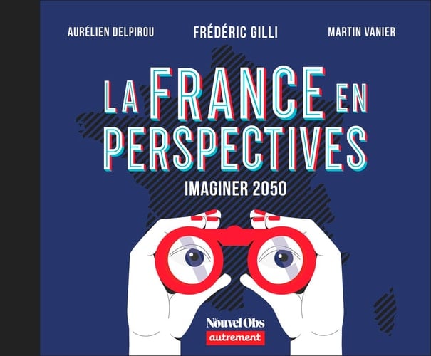 La France en perspective Imaginer 2050