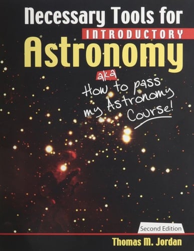 Necessary Tools for Introductory Astronomy Aka How to Pass My Astronomy Course!