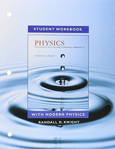 Student Workbook Physics for Scientists and Engineers, a Strategic Approach with Modern Physics, 4/E
