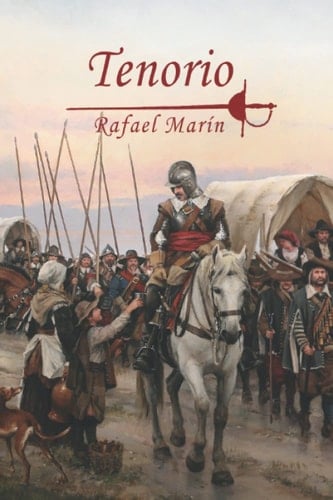 TENORIO: La vida del hombre que se convirtió en leyenda. (Spanish Edition)
