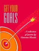 Get Your Goals A Collection of Quotes by Caterina Rando