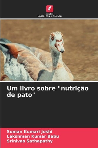 Um livro sobre "nutrição de pato" (Portuguese Edition)