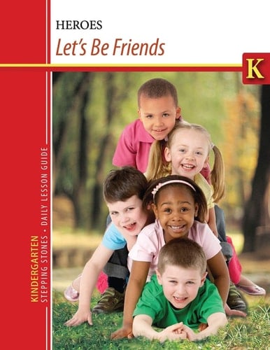Kindergarten Stepping Stones Let's Be Friends Daily Lesson Guide