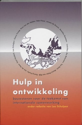 Hulp in ontwikkeling bouwstenen voor de toekomst van internationale samenwerking