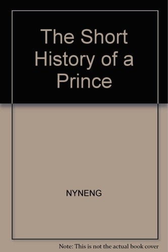 The Short History of a Prince