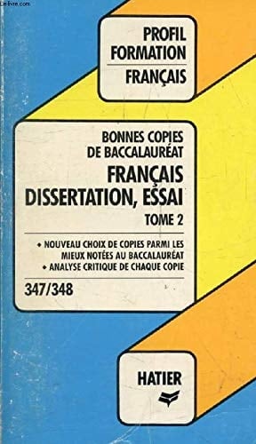 Bonnes copies de bac français : dissertation, essai littéraire. 1