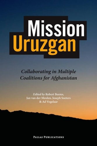 Mission Uruzgan Collaborating in Multiple Coalitions for Afghanistan