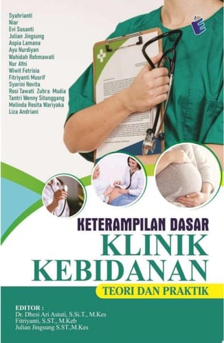 Keterampilan Dasar Klinik Kebidanan: Teori dan Praktik