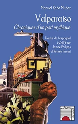 ValparaIso - Chroniques D'un Port Mythique
