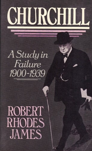 Churchill A Study in Failure, 1900-1939