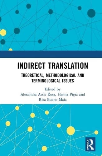Indirect Translation Theoretical, Methodological and Terminological Issues