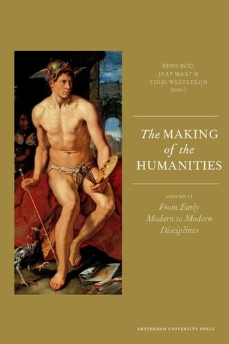 The Making of the Humanities Volume II: From Early Modern to Modern Disciplines