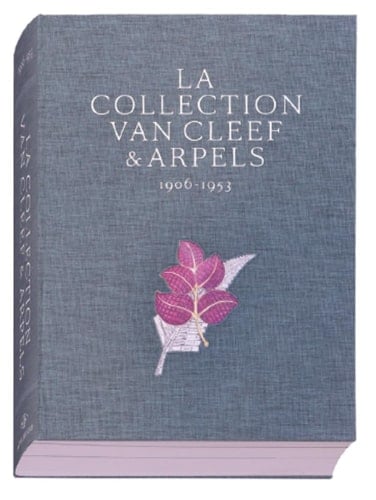 La collection Van Cleefs & Arpels Tome 1, 1906-1953