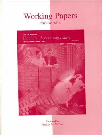 Working Papers for use with Fundamental Financial Accounting Concepts