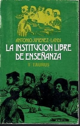 La Institucion Libre De Ensenanza. Los Origenes