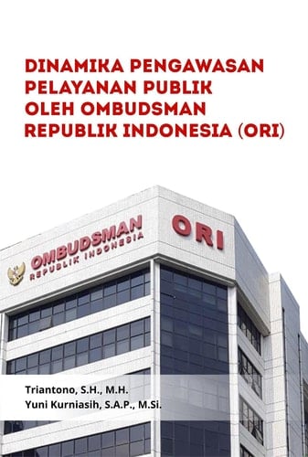 Dinamika Pengawasan Pelayanan Publik oleh Ombudsman Republik Indonesia (ORI)