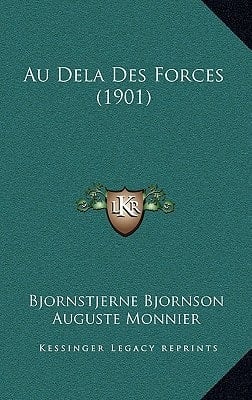 Au Dela Des Forces (1901) (French Edition)