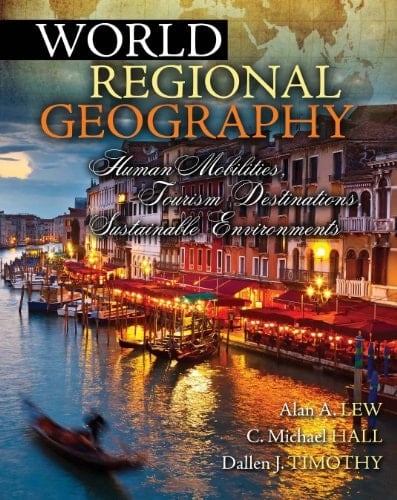World Regional Geography Human Mobilities, Tourism Destinations, Sustainable Environments