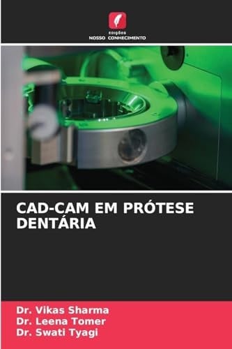 Cad-CAM Em Prótese Dentária (Portuguese Edition)