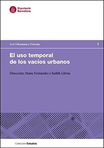 El uso temporal de los vacíos urbanos