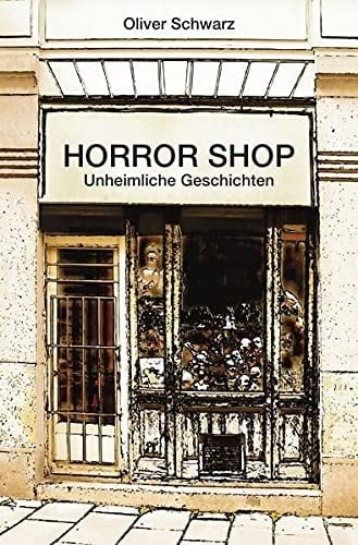 Horror Shop Unheimliche Geschichten