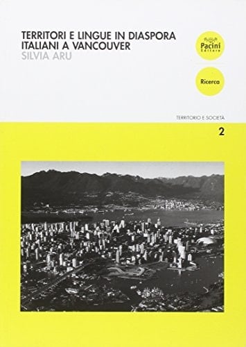 Territori e lingue in diaspora italiani a Vancouver