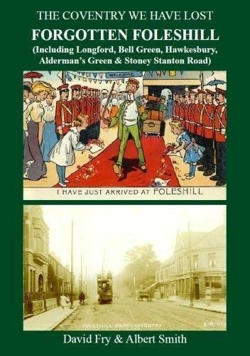 Forgotten Foleshill (The Coventry We Have Lost)