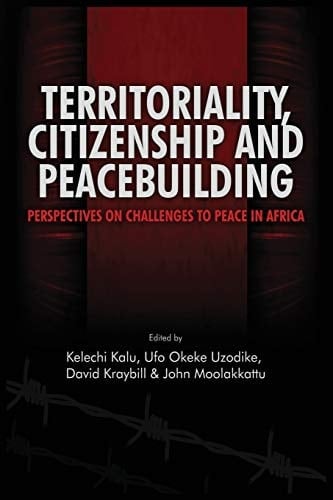 Territoriality, Citizenship and Peacebuilding Perspectives on Challenges to Peace in Africa