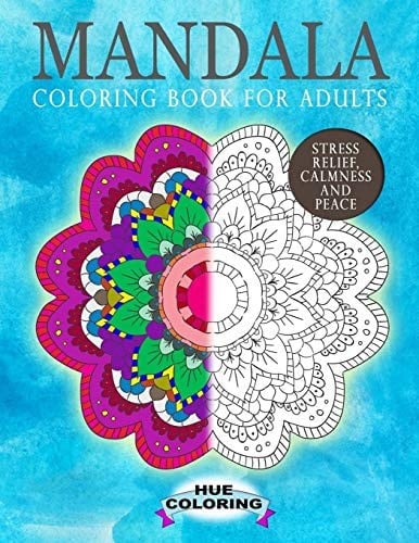 Mandala Coloring Book for Adults Stress Relief, Calmness and Peace