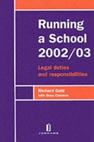 Running a School 2002/03 Legal Duties and Responsibilities