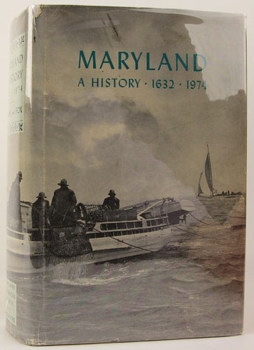 Maryland--a history, 1632-1974