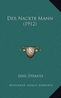 Der Nackte Mann (1912) (German Edition)