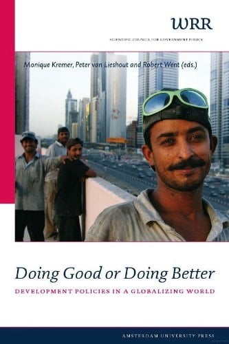 Doing Good or Doing Better : Development Policies in a Globalising World (WRR Verkenningen Book 21)