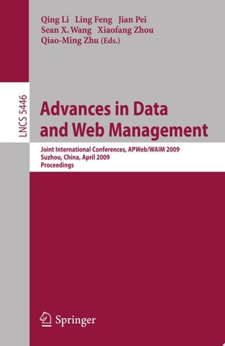 Advances in Data and Web Management Joint International Conferences, APWeb/WAIM 2009, Suzhou, China, April 2-4, 2009, Proceedings