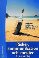 Risker, kommunikation och medier en forskarantologi