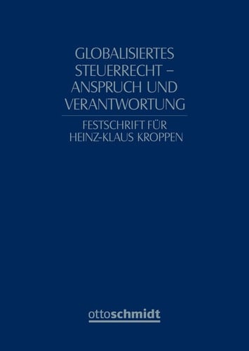 Globalisiertes Steuerrecht - Anspruch und Verantwortung