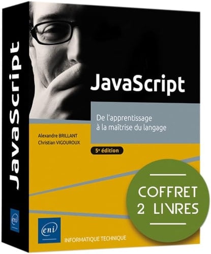 JavaScript De l'apprentissage à la maîtrise du langage, 2 volumes