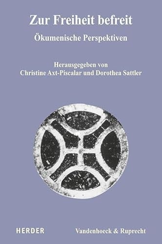 Zur Freiheit Befreit Okumenische Perspektiven