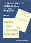 La persecuzione antiebraica dal fascismo al dopoguerra