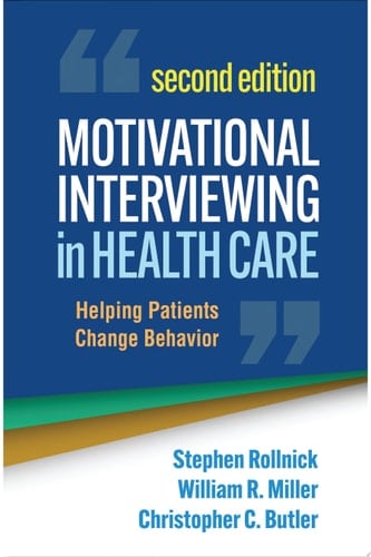 Motivational Interviewing in Health Care Helping Patients Change Behavior