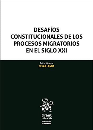 Desafíos constitucionales de los procesos migratorios en el siglo XXI
