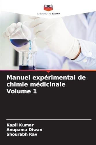 Manuel expérimental de chimie médicinale Volume 1 (French Edition)