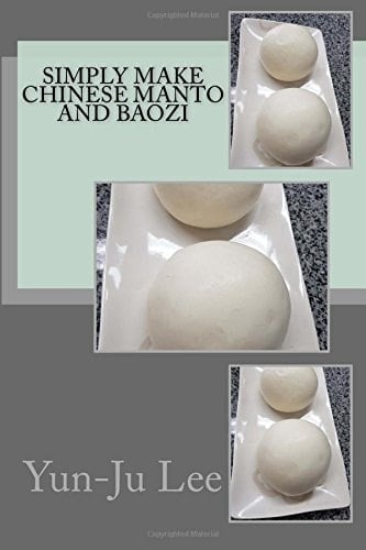 Simply Make Chinese Manto and Baozi