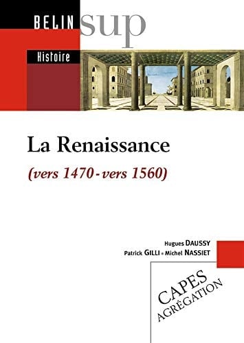 La Renaissance: (vers 1470 - vers 1560)