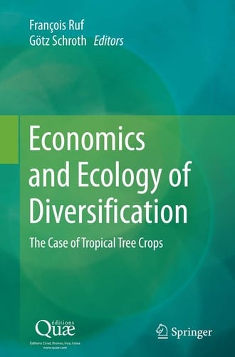 Economics and Ecology of Diversification The Case of Tropical Tree Crops