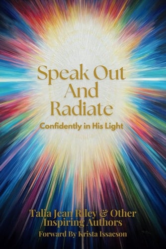 Speak Out and Radiate Confidently in His Light