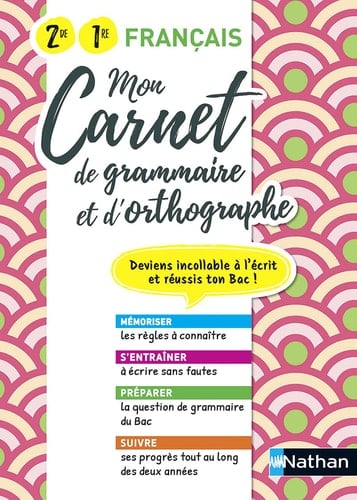 Mon carnet d'orthographe et grammaire 2de/1re