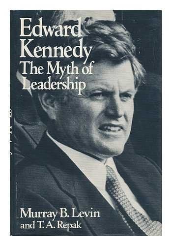 Edward Kennedy: The myth of leadership