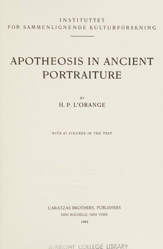Apotheosis in Ancient Portraiture. Repr of the 1947 Ed