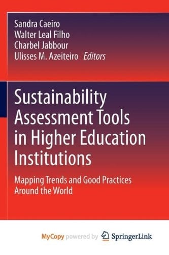 Sustainability Assessment Tools in Higher Education Institutions Mapping Trends and Good Practices Around the World